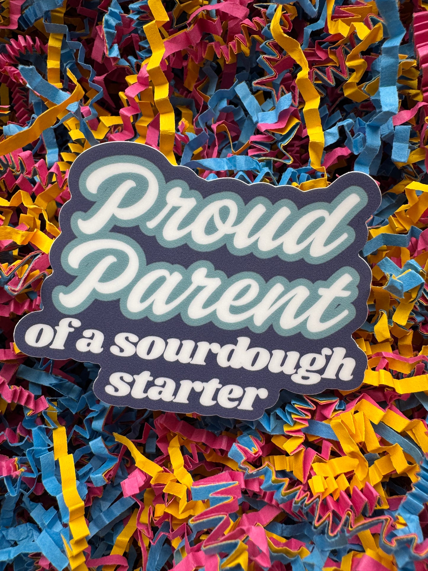 Proud Parent of a Sourdough Starter sticker